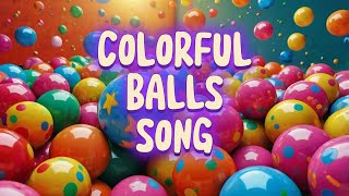 Colorful Ball Song 2  Kids Song [upl. by Susanetta590]