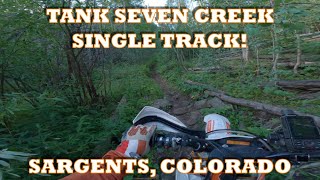 Colorado single track Dirt biking the Tank Seven Creek single track out of Sargents Colorado [upl. by Tiny]