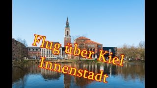 Flug über die Kieler Innenstadt Teil1 [upl. by Tigdirb]