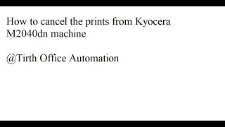 How to cancel the prints from Kyocera M2040dn machine [upl. by Giselle]