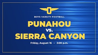 20242025 Boys Football Punahou vs Sierra Canyon August 16 2024 [upl. by Blainey]