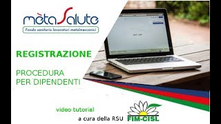 Tutorial REGISTRAZIONE a Metasalute RSU FIM CISL [upl. by Gallager230]