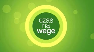 Czas na wege  odcinek 0  pilotażowy  Pierwsze kroki w wegetarianizmie [upl. by Okemak222]