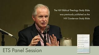 ETS Panel Session with the Editors of the NIV Biblical Theology Study Bible [upl. by Hemetaf857]