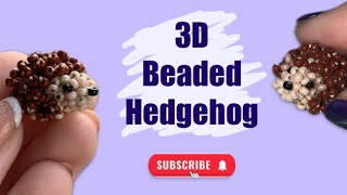 3D beaded hedgehog tutorial [upl. by Arorua]