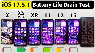 iOS 1751 Battery Test  iPhone X vs XS Max vs XR vs 11 vs 12 vs 13 Battery Life Drain Test in 2024 [upl. by Jd]