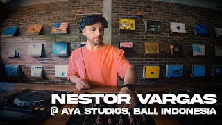 Nestor Vargas  AYA Studios Bali Indonesia DJ Set [upl. by Eldoria638]