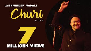 CHURI LIVE  LAKHWINDER WADALI  VOICE OF PUNJAB SEASON 4 [upl. by Rodie223]