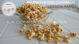 Palomitas con caramelo versión rápida  La Cocina de Norma [upl. by Hpesoy]