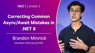 Correcting Common AsyncAwait Mistakes in NET 8  Brandon Minnick  NDC London 2024 [upl. by Haswell]