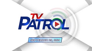 TV Patrol Livestream  September 25 2024 Full Episode Replay [upl. by Ally]