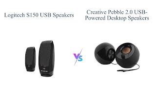 Logitech S150 USB Speakers vs Creative Pebble Desktop Speakers 🎵 [upl. by Audwin]