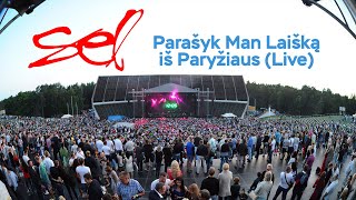 SEL  Parašyk Man Laišką iš Paryžiaus Akustinė versijaLive [upl. by Orbadiah494]