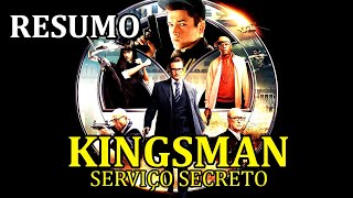 RESUMO de Kingsman Serviço Secreto 2014 [upl. by Segal]