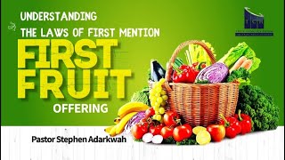 quotThe Laws Of First Mention amp First Fruit Offeringquot Speaker Senior Pastor Stephen Adarkwah [upl. by Buckley]