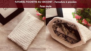 TUTORIEL POCHETTE AU CROCHET  Fermeture à pression  Point étoile Crelya Handmade [upl. by Eceerahs184]