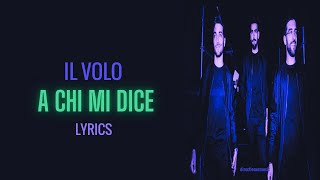 Il Volo A Chi Mi Dice LyricsLetra [upl. by Muire]