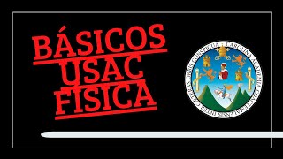 Física básicos USAC [upl. by Ynnob194]