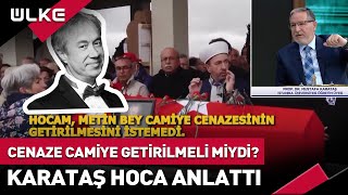 Metin Ucanın Cenazesinde Yaşananların Hükmü Nedir Prof Dr Mustafa Karataş Noktayı Koydu [upl. by Lyrad674]