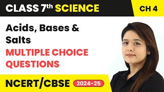 Acids Bases and Salts  Multiple Choice Questions  Class 7 Science Chapter 4  CBSE 202425 [upl. by Eloc462]