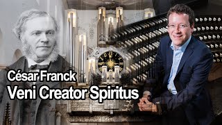 Caesar Franck  Veni Creator Spiritus [upl. by Chee]