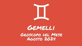 Oroscopo Gemelli Agosto 2024 [upl. by Eelidnarb665]