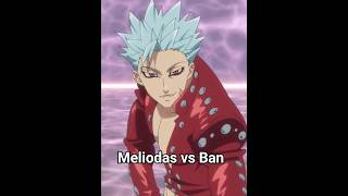 Meliodas vs Ban sevendeadlysins anime fourknightsoftheapocalypse animeedit [upl. by Iy848]