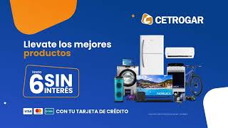 Cetrogar  Llevate los mejores productos en hasta 6 Cuotas sin interés [upl. by Ahsyla]