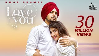 Love You Official Video Amar Sehmbi  Simar Dorraha  Punjabi Song 2021  Jass Records [upl. by Clancy]