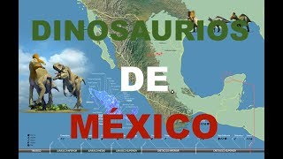 17 dinosaurios que habitaron en México [upl. by Ellemrac]