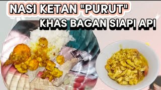 RESEP PURUT KHAS BAGAN SIAPI API  NASI KETAN [upl. by Torbert]