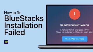 How to Fix BlueStacks Error 2004 “Something Went Wrong Installation Failed” [upl. by Nosauq766]