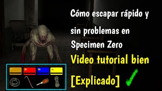 Cómo escapar rápido en Specimen Zero video bien explicado paso por paso en español [upl. by Odragde]