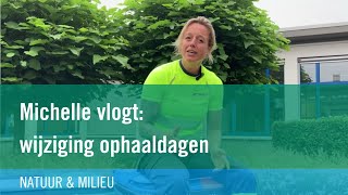 Michelle vlogt wijziging ophaaldagen [upl. by Angid367]