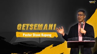 Getsemani  Pastor Dison Kapung  SIBKK Likas [upl. by Llehsad]