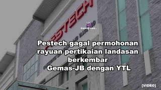 Pestech gagal permohonan rayuan pertikaian landasan berkembar GemasJB dengan YTL [upl. by Henebry824]