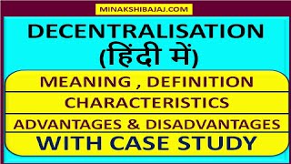 Decentralisation In HINDI Meaning  Definition Characteristics Advantages amp Disadvantages [upl. by Siravaj305]