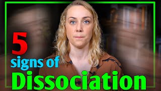 5 Signs of Dissociation [upl. by Oetomit]