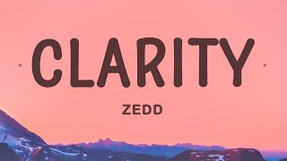 Zedd  Clarity ft Foxes Lyrics [upl. by Emmalynne241]