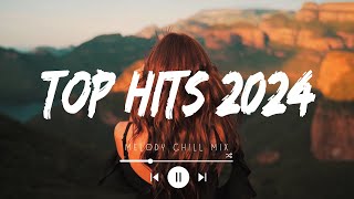 Top hits 2024 playlist  Trending music 2024  Best songs 2024 to add your playlist Playlist Hits [upl. by Amr]