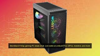 Podcast Best Black Friday gaming PC deals 2024 Live sales on prebuilt PCs GPUs monitors and more [upl. by Antone]