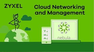 Zyxel Nebula Cloud Networking and Management Solution [upl. by Paff853]