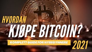 Hvordan kjøpe bitcoin Komplett guide for nybegynnere 2021 [upl. by Amabil]