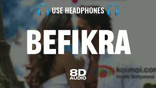 befikra bhi hona zaroori hai ︳befikra song 8d audio（8D Active Music） [upl. by Ahsinrats394]