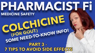 Colchicine for Gout  PART 3 7 Ways to Try to Avoid Side Effects  Some NeedtoKnow Info [upl. by Aneerbas]