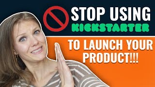 3 Reasons Why You Should STOP Using Kickstarter To Launch in 2024 [upl. by Kaliski540]