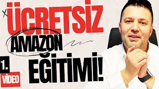 1ÜCRETSİZ AMAZON FBA EĞİTİMİ  GİRİŞ VİDEOSU [upl. by Aramoix]