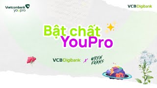 BẬT CHẤT YOUPRO  LYRIC VIDEO [upl. by Ellimaj]