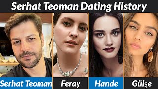 Serhat Teoman Dating History  Serhat Teoman Girlfriends List [upl. by Danny]