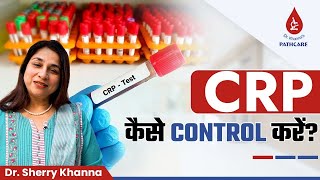 ✅CRP Kaise Control Kare  CRP Test in Hindi  CRP Test Normal Range  Dr Khannas Pathcare [upl. by Lynden]